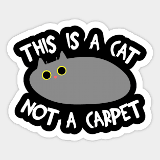 This Is A Cat, Not A Carpet Sticker